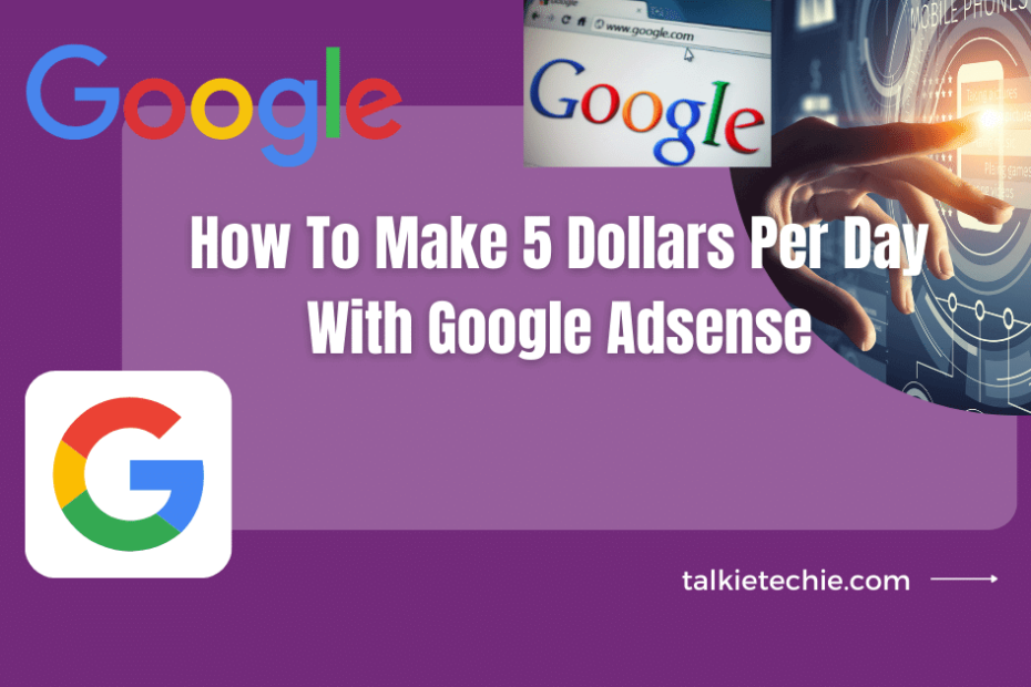 How To Make 5 Dollars Per Day With Google Adsense