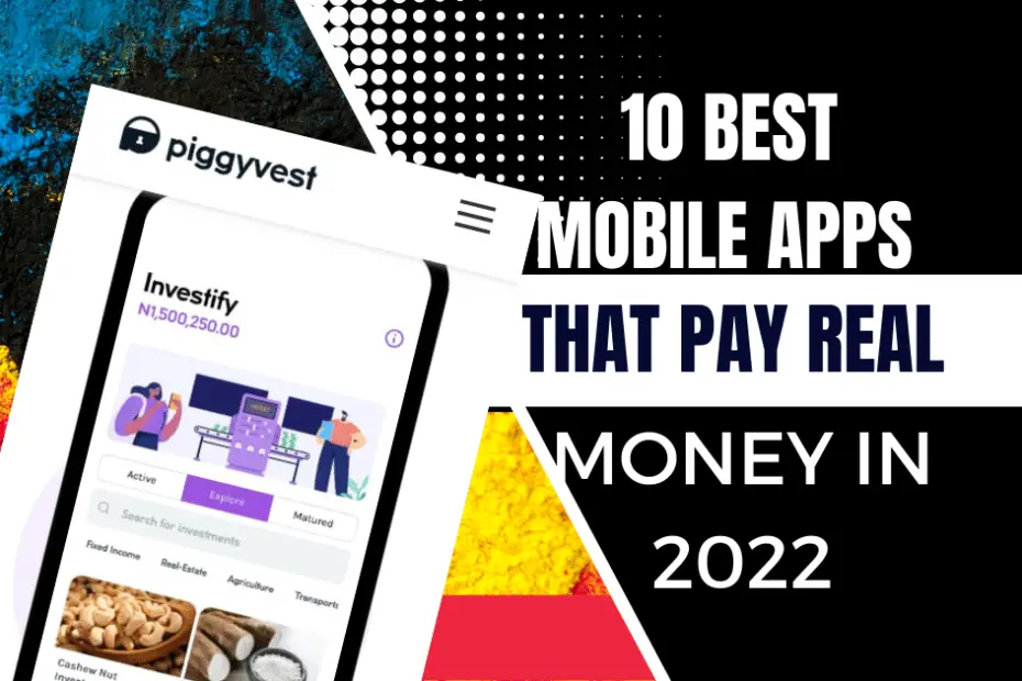 10 Best Mobile Apps that pay Real Money In 2022