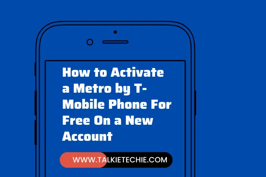 How to Activate a Metro by T Mobile Phone For Free On a New Account